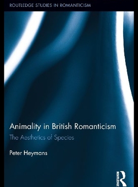 【预售】Animality in British Romanticism: The Aesthetics