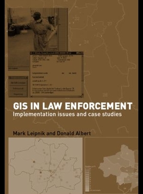 【预售】GIS in Law Enforcement: Implementation Issues a