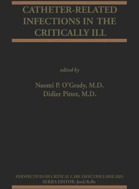 【预售】Catheter-Related Infections in the Critically Ill