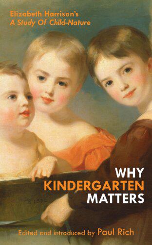 【预售】Why Kindergarten Matters: Elizabeth Harrison's...