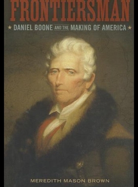 【预售】Frontiersman: Daniel Boone and the Making of Amer