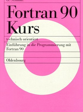 【预售】FORTRAN 90 Kurs - Technisch Orientiert