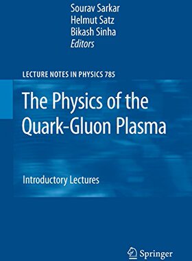 【预订】The Physics of the Quark-Gluon Plasma