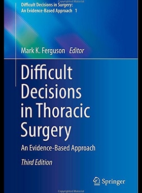 【预售】Difficult Decisions in Thoracic Surgery: An Evide