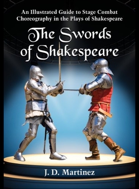 【预售】The Swords of Shakespeare: An Illustrated Guide t