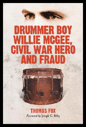 【预售】Drummer Boy Willie McGee, Civil War Hero and Frau 书籍/杂志/报纸 人文社科类原版书 原图主图