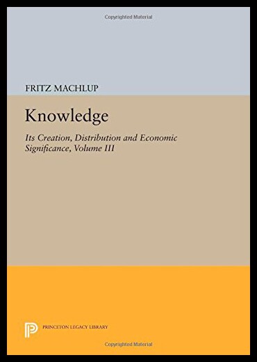 【预售】Knowledge: Its Creation, Distribution and Economi