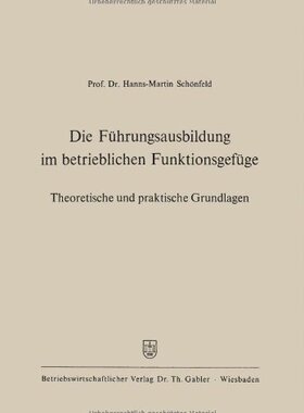 【预售】Die Fuhrungsausbildung Im Betrieblichen Funkti...