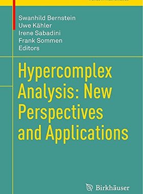 【预售】Hypercomplex Analysis: New Perspectives and Ap...