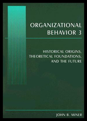 【预售】Organizational Behavior 3: Historical Origins, Th