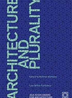 【预订】Architecture and Plurality: AGA Khan...