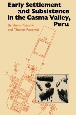 【预售】Early Settlement and Subsistence in the Casma ...