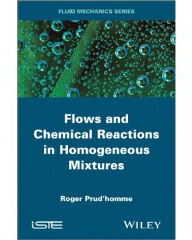 【预售】Flows and Chemical Reactions in Homogeneous Mixtures