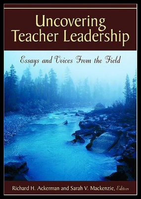 【预售】Uncovering Teacher Leadership: Essays and Voices