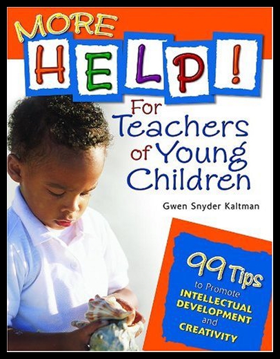【预售】More Help! for Teachers of Young Children: 99 Tip