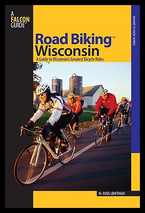 【预售】Road Biking Wisconsin: A Guide to Wisconsin's Gre