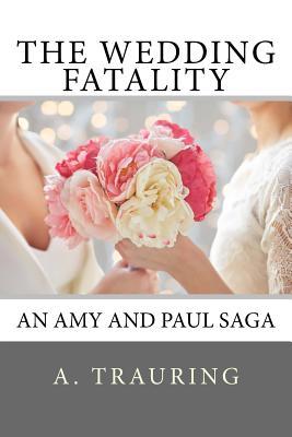 【预售】The Wedding Fatality: An Amy and Paul Saga
