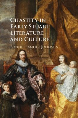 【预售】Chastity in Early Stuart Literature ...