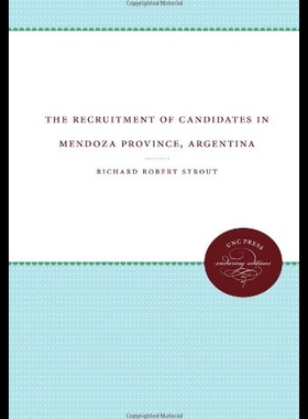 【预售】The Recruitment of Candidates in Mendoza Province