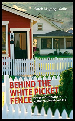 【预售】Behind the White Picket Fence: Power and Privileg