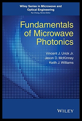 【预售】Fundamentals of Microwave Photonics