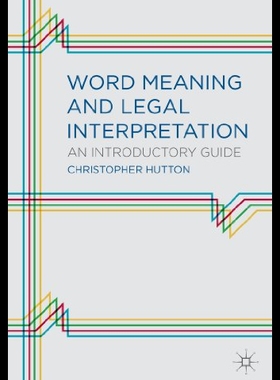 【预售】Word Meaning and Legal Interpretation: An Introdu