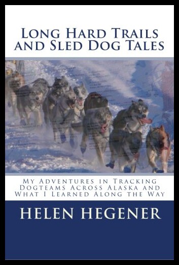 【预售】Long Hard Trails and Sled Dog Tales: My Adventure