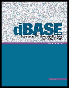 【预售】The dBASE Book, Vol 1: Developing Windows Applica
