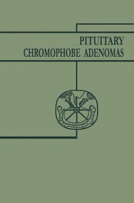 【预订】Pituitary Chromophobe Adenomas: Neur...