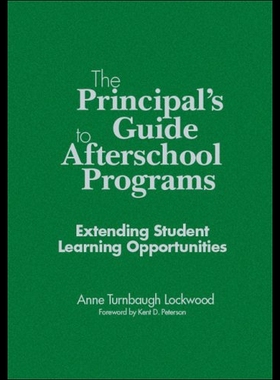 【预售】The Principal's Guide to Afterschool Programs, K-