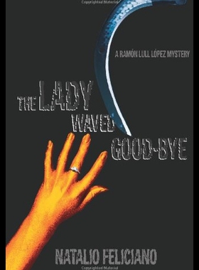 【预售】The Lady Waved Good-Bye: A Ramon Lull Lopez Myste