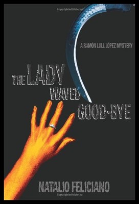 【预售】The Lady Waved Good-Bye: A Ramon Lull Lopez Myste