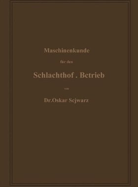 【预订】Maschinenkunde Fur Den Schlachthof-Betrieb
