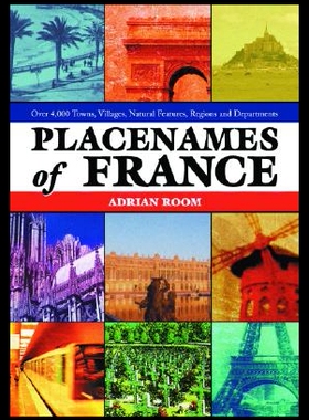 【预售】Placenames of France: Over 4,000 Towns, Villages,