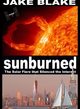 【预售】Sunburned: The Solar Flare That Silenced the Inte