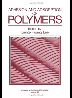 【预售】Adhesion and Adsorption of Polymers