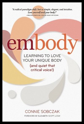 【预售】Embody: Learning to Love Your Unique Body (and Qu