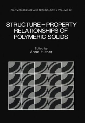 【预售】Structure-Property Relationships of Polymeric Solids