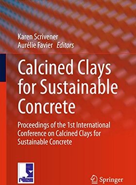 【预订】Calcined Clays for Sustainable Concrete