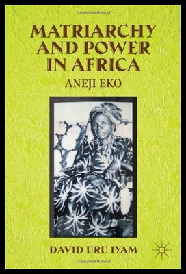 【预售】Matriarchy and Power in Africa: Aneji