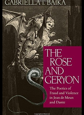 【预售】The Rose and Geryon: The Poetics of Fraud and Vio