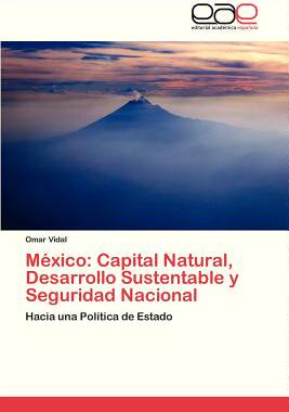 【预售】Mexico: Capital Natural, Desarrollo ...