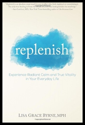 【预售】Replenish: Experience Radiant Calm and