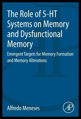 【预售】The Role of 5-Ht Systems on Memory and Dysfunctio