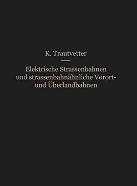 【预订】Elektrische Strassenbahnen Und Stras...