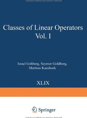 【预售】Classes of Linear Operators Vol. I