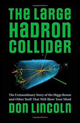 【预售】The Large Hadron Collider: The Extraordinary Stor