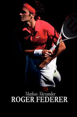 【预售】Roger Federer - Tennis Fur Die Ewigkeit