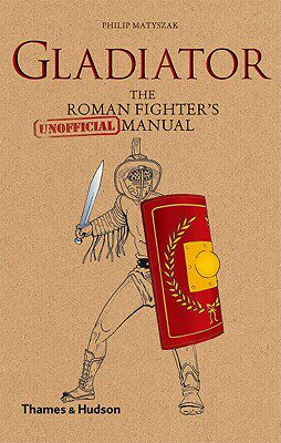 【预订】Gladiator: The Roman Fighter's (Unof...