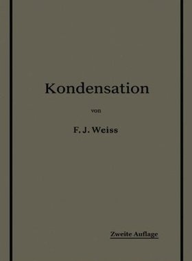 【预订】Kondensation.: Ein Lehr- Und Handbuc...